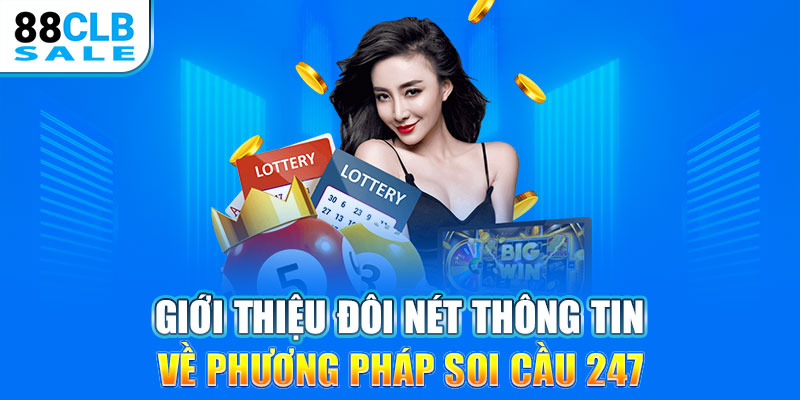 Giới thiệu đôi nét thông tin về phương pháp Soi cầu 247